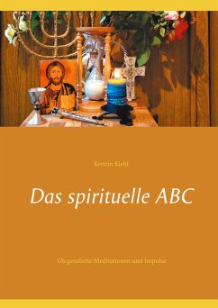 Das spirituelle ABC (eBook, ePUB) - Kiehl, Kerstin