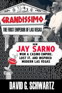 Grandissimo: The First Emperor of Las Vegas (eBook, ePUB) - Schwartz, David G.
