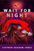 Wait for Night (eBook, ePUB) Wait for Night (eBook, ePUB)