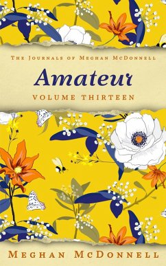 Cover Amateur: Volume Thirteen (The Journals of Meghan McDonnell, #13) (eBook, ePUB)