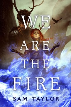 We Are the Fire (eBook, ePUB) - Taylor, Sam