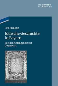 Jüdische Geschichte in Bayern (eBook, PDF) - Kießling, Rolf