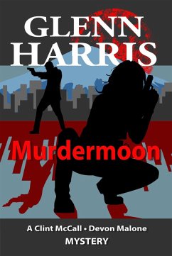 Murdermoon (McCall / Malone Mystery, #8) (eBook, ePUB) - Harris, Glenn