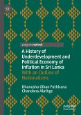 A History of Underdevelopment and Political Economy of Inflation in Sri Lanka (eBook, PDF)