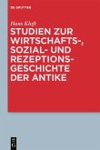 Studien zur Wirtschafts-, Sozial- und Rezeptionsgeschichte der Antike (eBook, ePUB)