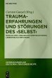 Trauma-Erfahrungen und Störungen des... - Bild 1