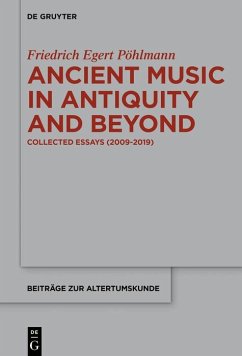 Ancient Music in Antiquity and Beyond (eBook, ePUB) - Pöhlmann, Egert