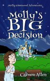 Molly's Big Decision (Molly Greenwood Adventures, #1) (eBook, ePUB)