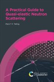A Practical Guide to Quasi-elastic Neutron Scattering (eBook, ePUB)