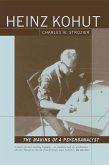 Heinz Kohut: The Making of a Psychoanalyst (eBook, ePUB) Heinz Kohut: The Making of a Psychoanalyst (eBook, ePUB)