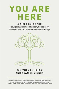 You Are Here (eBook, ePUB) - Phillips, Whitney; Milner, Ryan M.