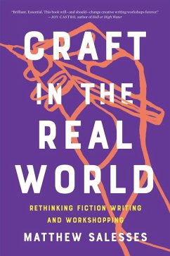Craft in the Real World (eBook, ePUB) - Salesses, Matthew