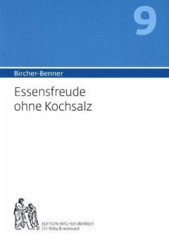 Bircher-Benner 9 Essensfreude ohne Kochsalz / Bircher-Benner-Handbuch 9 - Essensfreude ohne Kochsalz