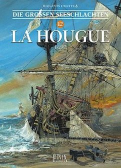 Die Großen Seeschlachten 12 - La Hougue 1692 - Delitte, Jean-Yves