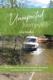 Unexpected Journeys: Life's Lessons from Remote Australian Aboriginal and Native American Communities
