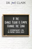 If the Dance Floor is Empty, Change the Song (eBook, ePUB)