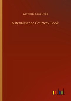 A Renaissance Courtesy-Book - Della, Casa