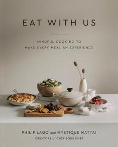 Eat with Us: Mindful Recipes to Make Every Meal an Experience - Lago, Philip; Mattai, Mystique