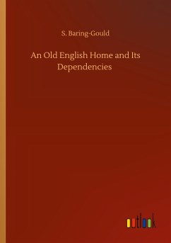 An Old English Home and Its Dependencies