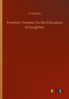 Fenelon's Treatise On the Education of Daughters