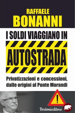 I soldi viaggiano in autostrada (fixed-layout eBook, ePUB) - Bonanni, Raffaele