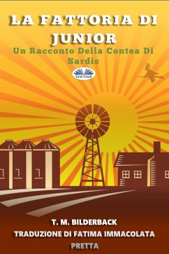 La Fattoria Di Junior - Un Racconto Della Contea Di Sardis (eBook, ePUB) - Bilderback, T. M.