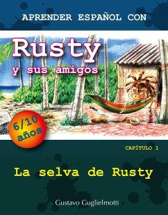 Aprender español con Rusty y sus amigos (eBook, ePUB) - Guglielmotti, Gustavo