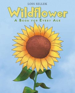 Wildflower: A Book for Every Age - Sellek, Lois