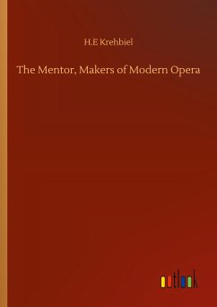 The Mentor, Makers of Modern Opera