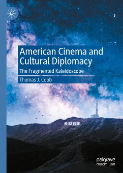 American Cinema and Cultural Diplomacy (eBook, PDF) - Cobb, Thomas J.