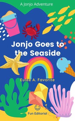 Jonjo Goes to the Seaside (Jonjo;s Adventures, #2) (eBook, ePUB) - Favorite, Eulee A.