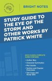 Study Guide to The Eye of the Storm and Other Works by Patrick White