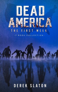 Dead America - The First Week - 7 Book Collection - Slaton, Derek