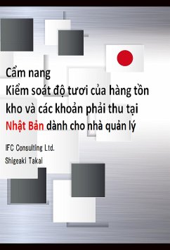 Cẩm nang Kiểm soát độ tươi của hàng tồn kho và các khoản phải thu tại Nhật Bản dành cho nhà quản lý (eBook, ePUB) - Takai, Shigeaki