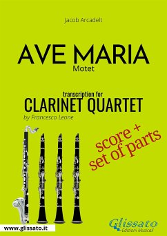 Ave Maria (Arcadelt) Clarinet Quartet score & parts (fixed-layout eBook, ePUB) - Arcadelt, Jacob