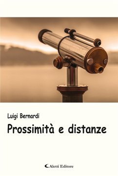 Prossimità e distanze (eBook, ePUB) - Bernardi, Luigi