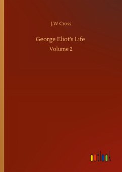 George Eliot's Life - Cross, J. W