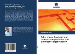 Zubereitung, Synthese und Untersuchung optischer und elektrischer Eigenschaften - Kumar, Akhilesh