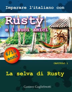 Imparare l'italiano con Rusty e i suoi amici (eBook, ePUB) - Guglielmotti, Gustavo