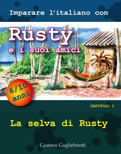 Imparare l'italiano con Rusty e i suoi amici (fixed-layout eBook, ePUB) - Guglielmotti, Gustavo