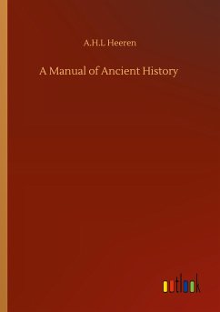 A Manual of Ancient History - Heeren, A. H. L