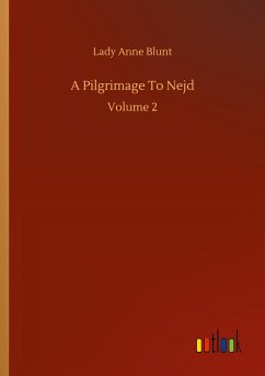 A Pilgrimage To Nejd - Blunt, Lady Anne