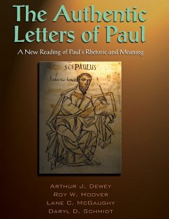 The Authentic Letters of Paul - Dewey, Arthur J.; Hoover, Roy W.; McGaughy, Lane C.