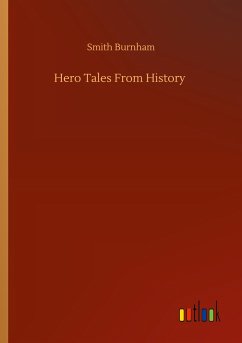 Hero Tales From History - Burnham, Smith