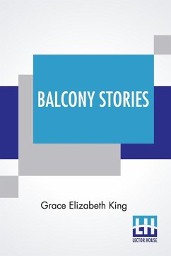 Balcony Stories - King, Grace Elizabeth