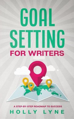 Goal Setting for Writers - Lyne, Holly