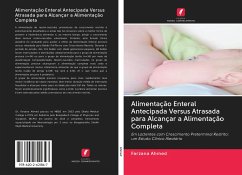 Alimentação Enteral Antecipada Versus Atrasada para Alcançar a Alimentação Completa - Ahmed, Farzana