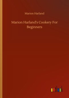 Marion Harland's Cookery For Beginners - Harland, Marion