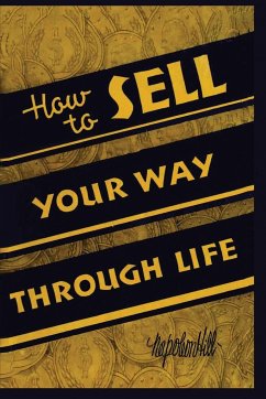 How To Sell Your Way Through Life - Hill, Napoleon