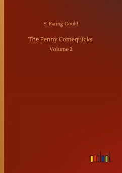 The Penny Comequicks - Baring-Gould, S.